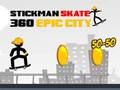 Oyunu Stickman Skate 360 Epik Şehir çevrimiçi
