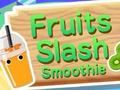 Oyunu Meyve Slash Smoothie  çevrimiçi