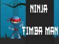 Oyunu Ninja Timba Adam  çevrimiçi