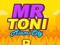Oyunu Bay Mr Toni Miami Şehri çevrimiçi