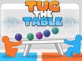 Oyunu Tug the Table Orijinal  çevrimiçi