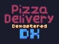 Oyunu Pizza Teslimatı Demastered Deluxe  çevrimiçi