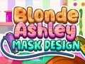 Oyunu Sarışın Ashley Maske Tasarımı  çevrimiçi