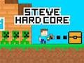 Oyunu Steve Hard Core çevrimiçi