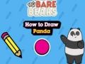 Oyunu Biz Çıplak Ayılar Panda Nasıl Çizilir  çevrimiçi