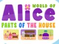 Oyunu Alice Dünyası Evin Parçaları  çevrimiçi