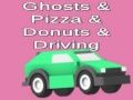 Oyunu Hayaletler ve Pizza ve Donutlar ve Araba Sürme  çevrimiçi