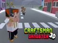 Oyunu Zanaatkar 3d gangster çevrimiçi