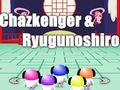 Oyunu Chazkenger ve Ryugunoshiro  çevrimiçi