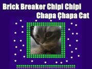 Oyunu Tuğla Kırıcı Chipi Chipi Chapa Chapa Kedi  çevrimiçi