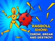 Oyunu Ragdoll Show: Atın, kırın ve yok edin!  çevrimiçi