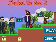 Oyunu Jhuku vs Bro 2  çevrimiçi