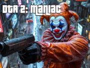 Oyunu DTA 2 Maniac  çevrimiçi
