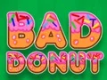 Oyunu Bad Donut çevrimiçi