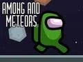 Oyunu Among and Meteors çevrimiçi