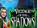 Oyunu Village Of The Shadows çevrimiçi