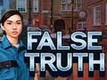 Oyunu False Truth çevrimiçi