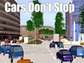 Oyunu Cars Don't Stop çevrimiçi
