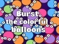 Oyunu Burst the Colorful Balloons çevrimiçi