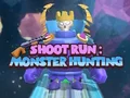 Oyunu Shoot Run: Monster Hunting çevrimiçi