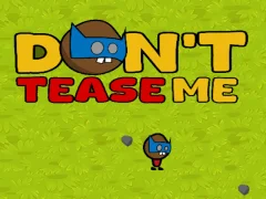 Oyunu Dont Tease Me çevrimiçi