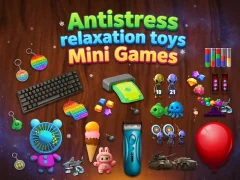 Oyunu Antistress relaxation toys Mini Games çevrimiçi