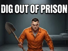 Oyunu Dig Out of Prison çevrimiçi