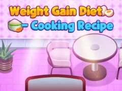 Oyunu Weight Gain Diet Cooking Recipe çevrimiçi