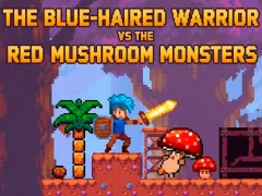 Oyunu The Blue-Haired Warrior vs the Red Mushroom Monsters çevrimiçi