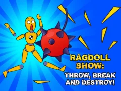 Oyunu Ragdoll Show: Throw, Break and Destroy! çevrimiçi