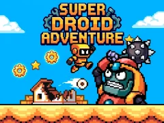 Oyunu Super Droid Adventure çevrimiçi