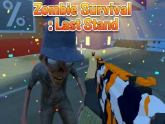 Oyunu Zombie Survival : Last Stand çevrimiçi
