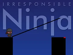 Oyunu Irresponsible Ninja çevrimiçi