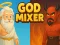 Oyunu God's Mixer çevrimiçi