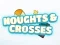 Oyunu Noughts Crosses çevrimiçi