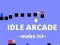 Oyunu Idle Arcade Make Lvl çevrimiçi