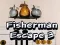Oyunu Fisherman Escape 3 çevrimiçi