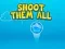 Oyunu Shoot them All çevrimiçi