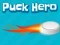 Oyunu Puck Hero çevrimiçi