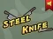 Oyunu Steel Knife çevrimiçi