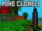 Oyunu Mine Clone 3 çevrimiçi