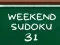 Oyunu Weekend Sudoku 31 çevrimiçi