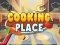 Oyunu Cooking Place çevrimiçi