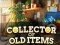 Oyunu Collector of Old Items çevrimiçi