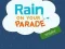 Oyunu Rain on Your Parade çevrimiçi