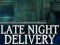 Oyunu Late Night Delivery çevrimiçi