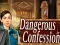 Oyunu Dangerous Confession çevrimiçi