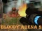 Oyunu Bloody Arena 2 çevrimiçi