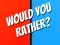Oyunu Would You Rather? çevrimiçi