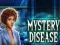 Oyunu Mystery Disease çevrimiçi